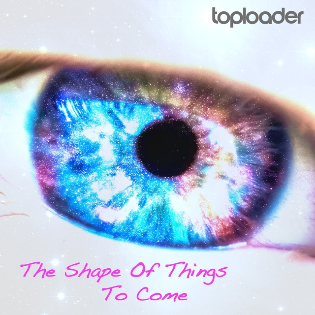 The Shape of Things to Come