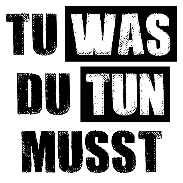 Tu was du tun musst