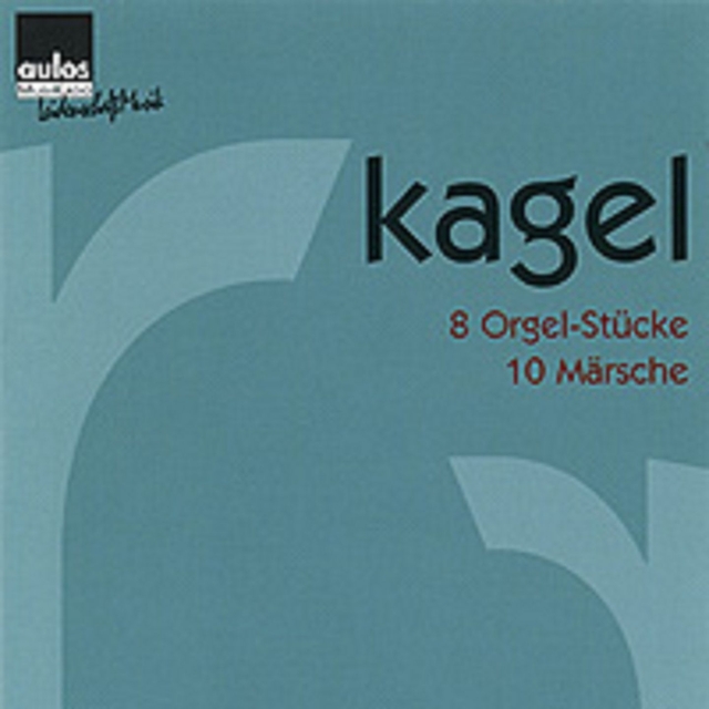 Couverture de Kagel: 8 Orgel-Stücke & 10 Märsche