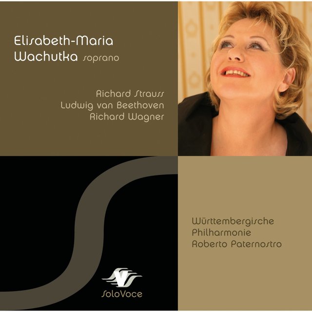 Elisabeth-Maria Wachutka: Soprano: Richard Strauss: Ludwig van Beethoven: Richard Wagner