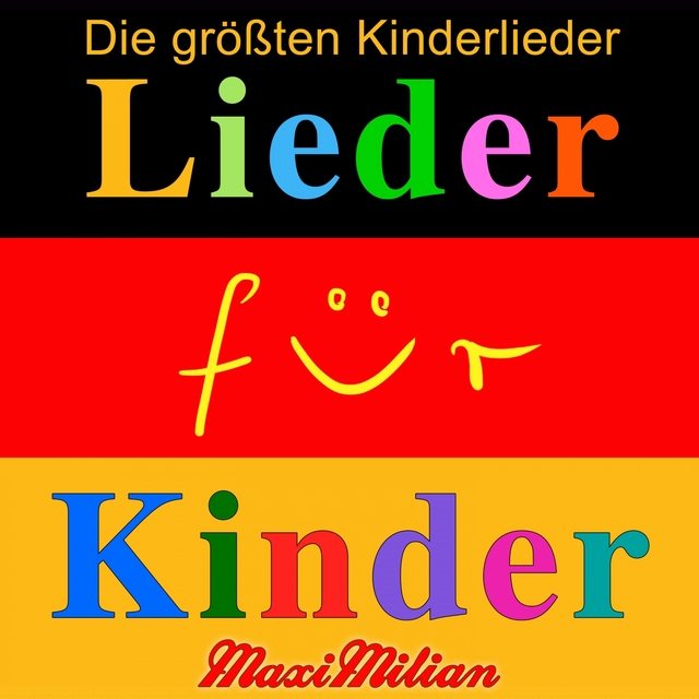 Couverture de Lieder für Kinder: Die größten Kinderlieder aller Zeiten