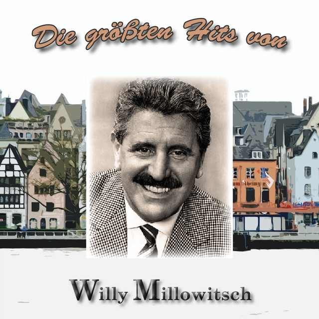Couverture de Die größten Hits von Willy Millowitsch