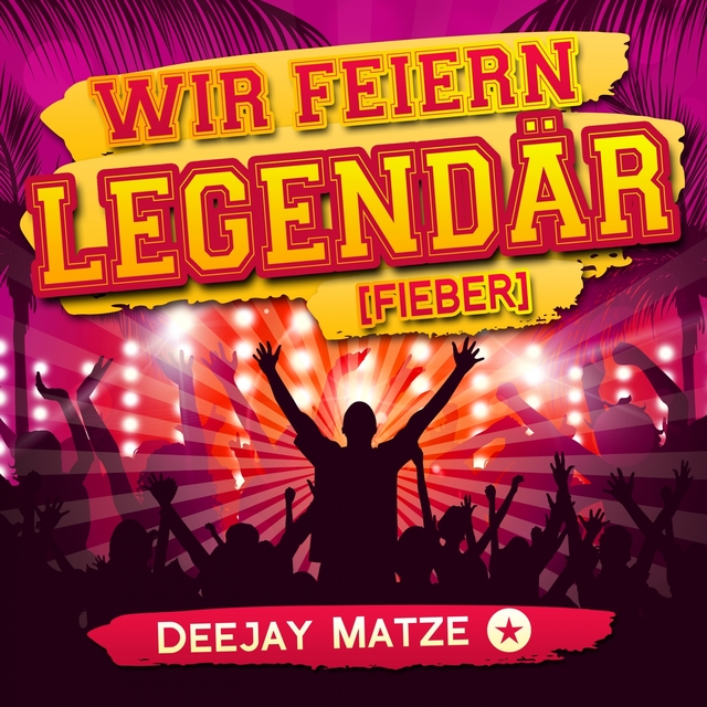 Wir feiern legendär (Fieber)