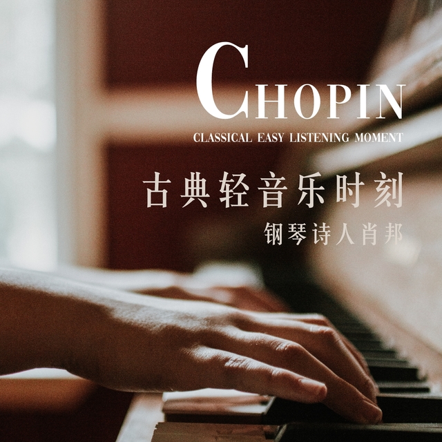 Couverture de Classical Easy Listening Moment: Piano Poet Chopin