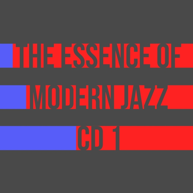 Couverture de The Essence Of Modern Jazz CD 1