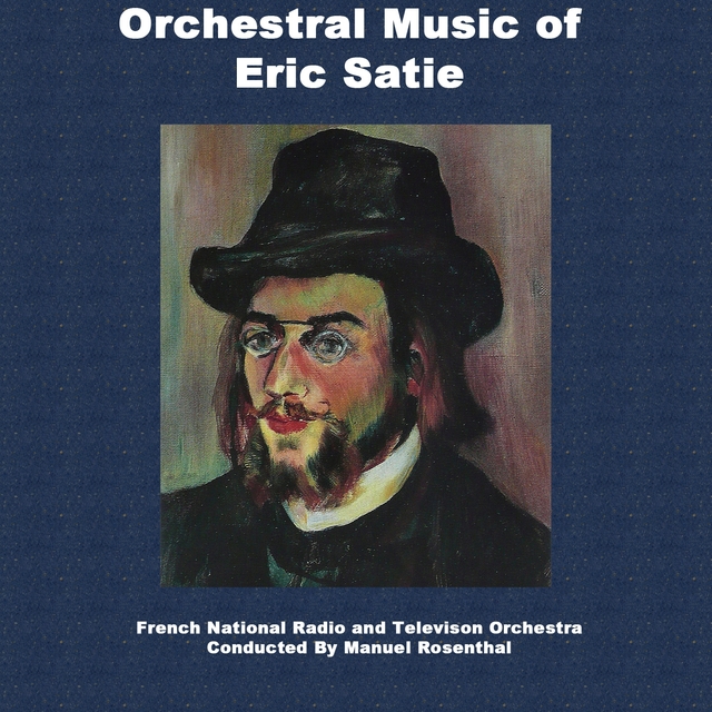 Couverture de Orchestral Music Of Eric Satie