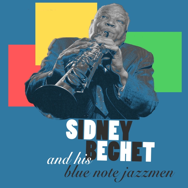 Sidney Bechet and His Blue Note Jazzmen, Vol. 3 / , Vol. 4