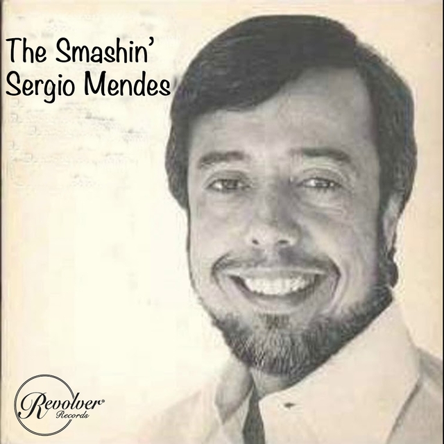 The Smashin' Sergio Mendes