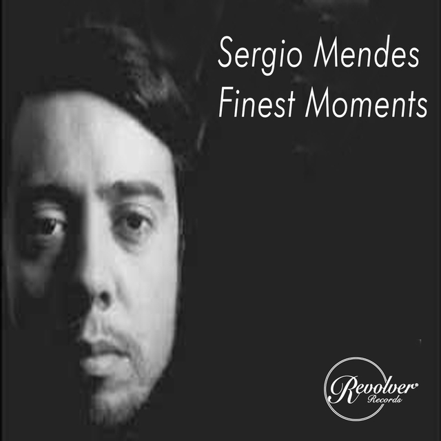 Sergio Mendes Finest Moments