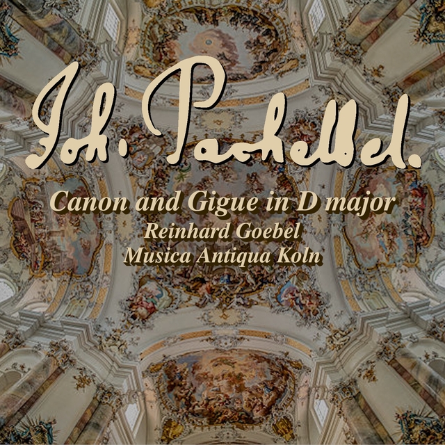 Pachelbel: Canon & Gigue in D major