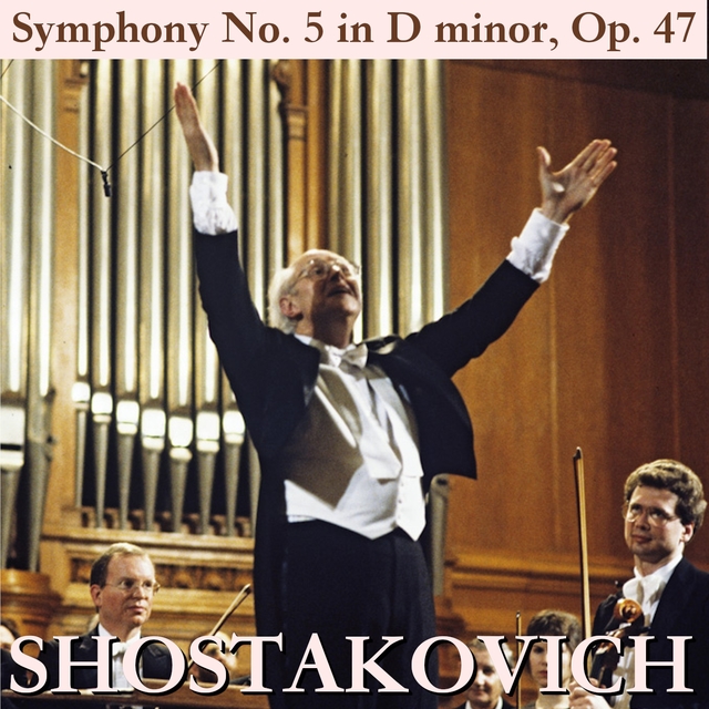 Shostakovich: Symphony No. 5 in D minor, Op. 47