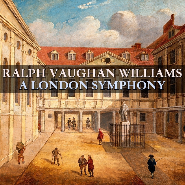 Couverture de Vaughan Williams: A London Symphony and Other Works