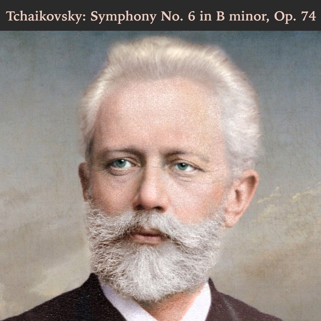 Couverture de Tchaikovsky: Symphony No. 6 in B minor, Op. 74