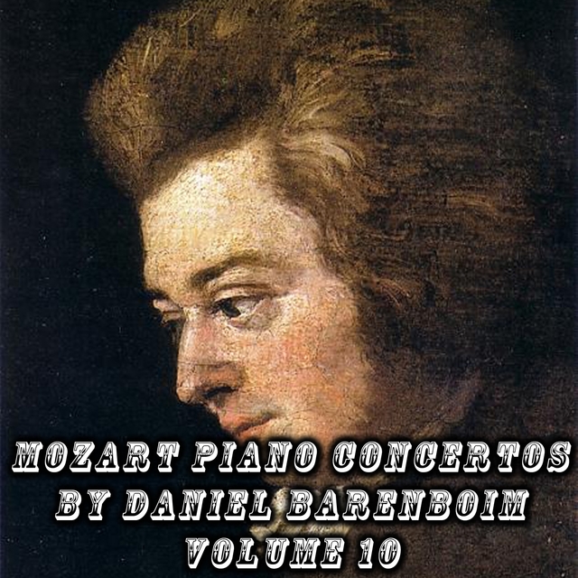 Couverture de Mozart Piano Concertos by Daniel Barenboim Volume 10