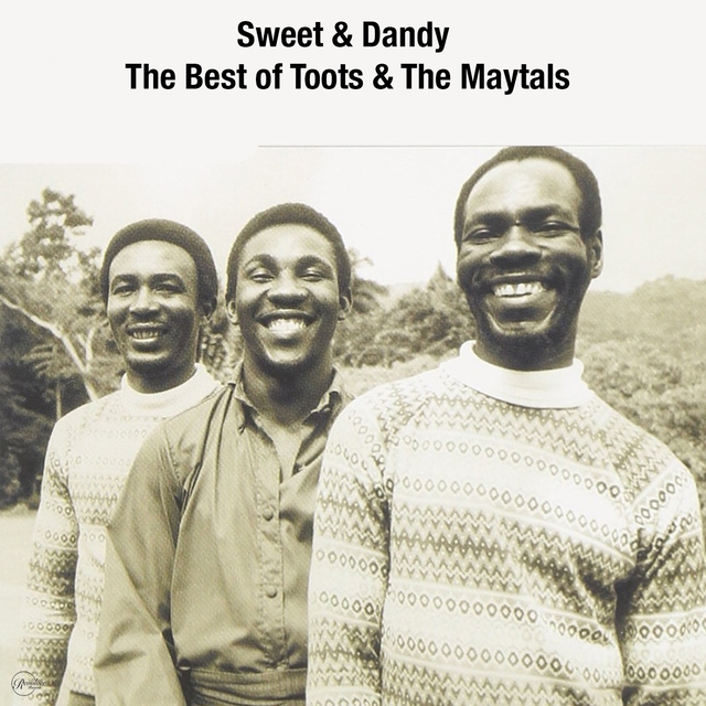 Couverture de Sweet and Dandy the Best of Toots and the Maytals