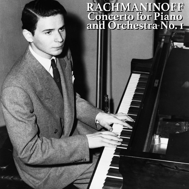 Rachmaninoff: Concerto for Piano and Orchestra No 1