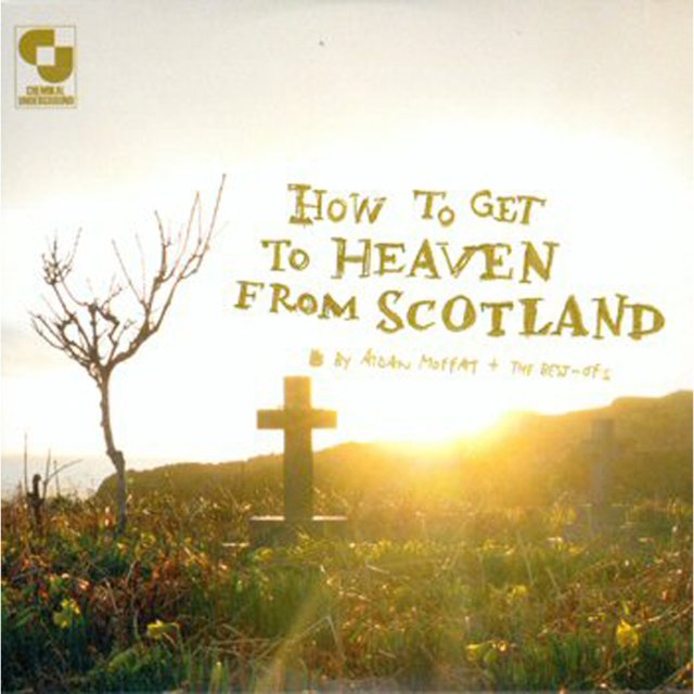 How to Get to Heaven from Scotland