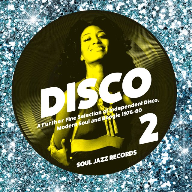 Couverture de Soul Jazz Records Presents Disco 2: A Further Fine Selection of Independent Disco, Modern Soul and Boogie 1976-80