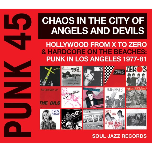 Soul Jazz Records Presents Punk 45: Chaos in the City of Angels and Devils