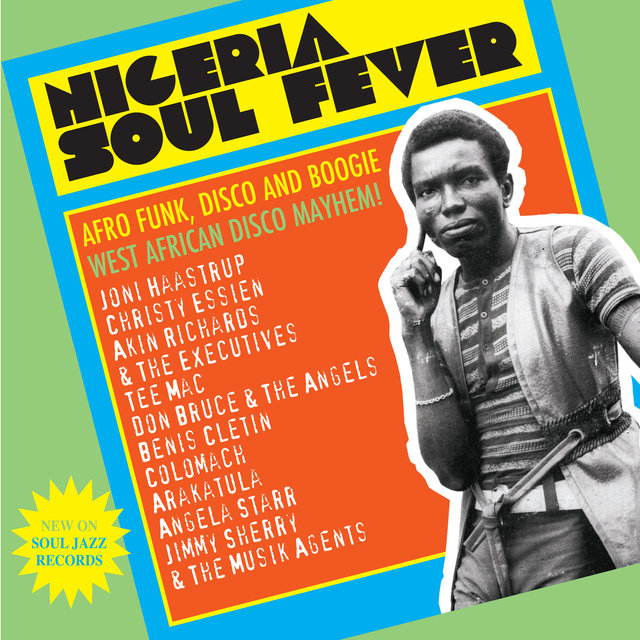 Couverture de Soul Jazz Records Presents NIGERIA SOUL FEVER - Afro Funk, Disco And Boogie: West African Disco Mayhem!