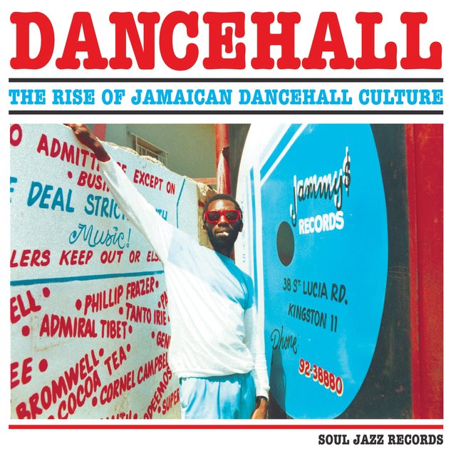 Soul Jazz Records Presents Dancehall: The Rise of Jamaican Dancehall Culture