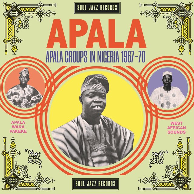 Couverture de Soul Jazz Records presents APALA: Apala Groups in Nigeria 1967-70