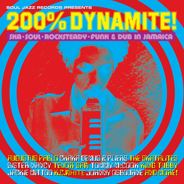 Couverture de Soul Jazz Records Presents 200% DYNAMITE! Ska, Soul, Rocksteady, Funk & Dub in Jamaica