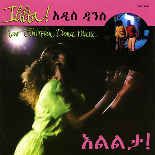 Ililta! New Ethiopian Dance Music