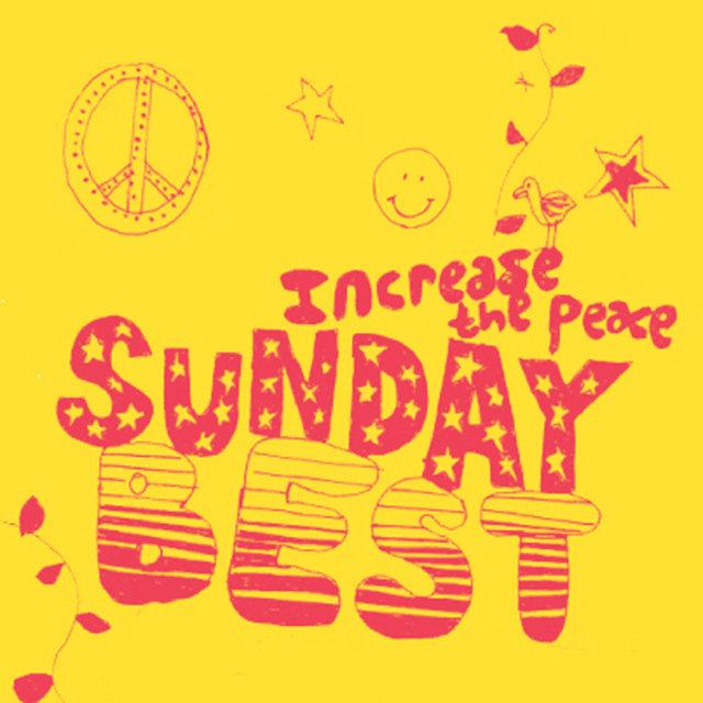 Sunday Best : Increase the Peace Vol 1