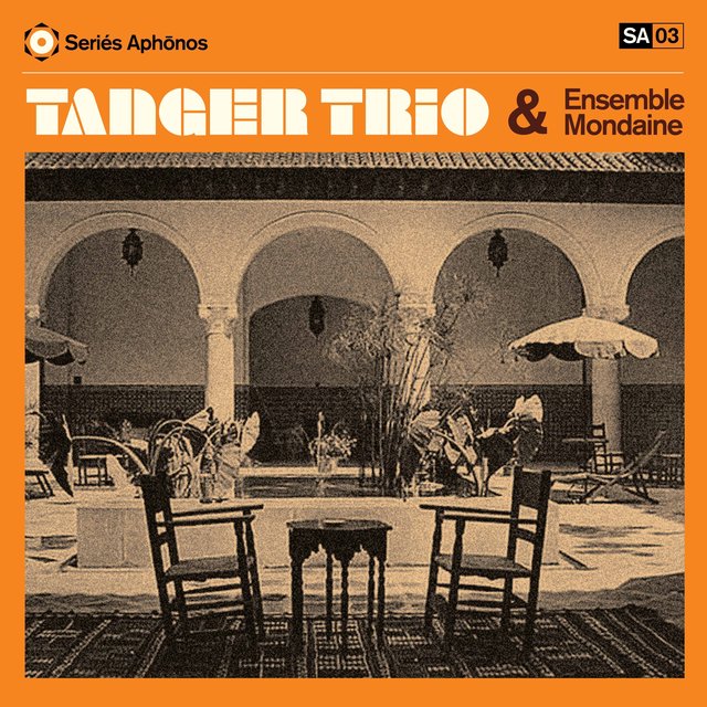 Couverture de Tanger Trio & Ensemble Mondaine