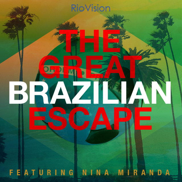 The Great Brazilian Escape