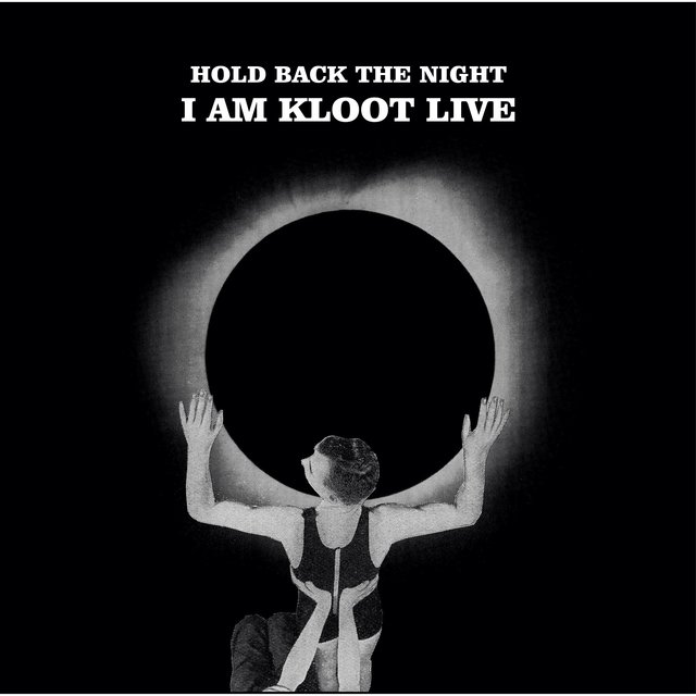 Couverture de Hold Back the Night I Am Kloot Live