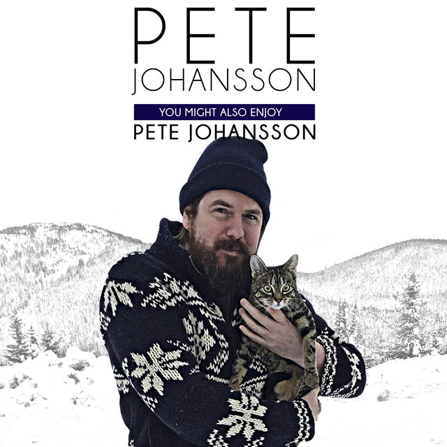 Couverture de You Might also Enjoy Pete Johansson