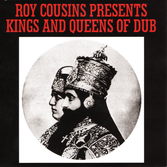 Couverture de Roy Cousins Presents: Kings and Queens of Dub