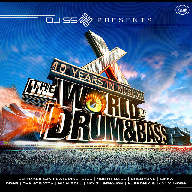 Couverture de DJ SS Presents: The World of Drum & Bass (10 Years in Moscow)