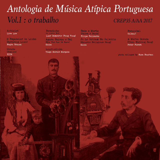 Couverture de Antologia de Música Atípica Portuguesa, Vol. 1: O Trabalho