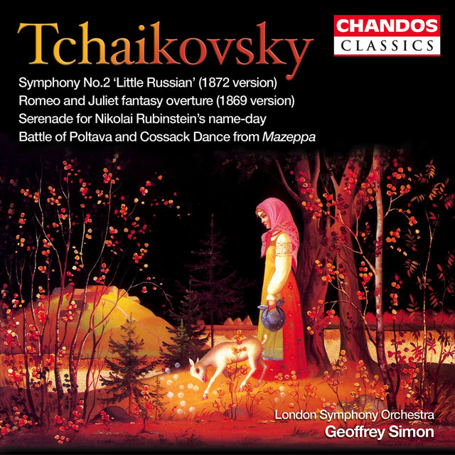 Couverture de Tchaikovsky: Symphony No. 2, Romeo and Juliet, Serenade, The Battle of Poltava & Cossack Dance