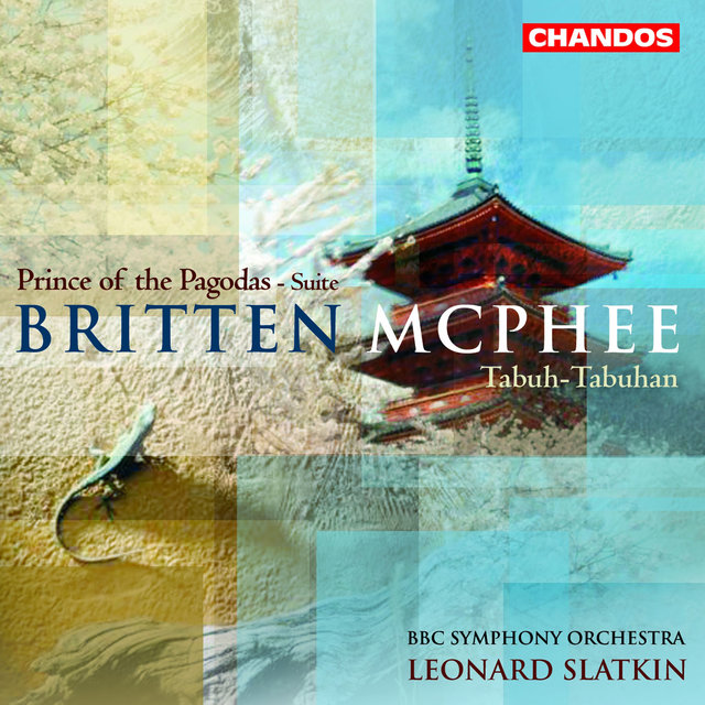 Couverture de Britten: Prince of the Pagodas Suite - McPhee: Tabuh-Tabuhan