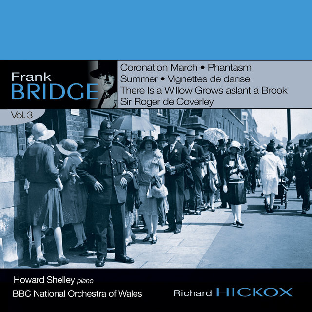 Bridge: Orchestral Works, Vol. 3