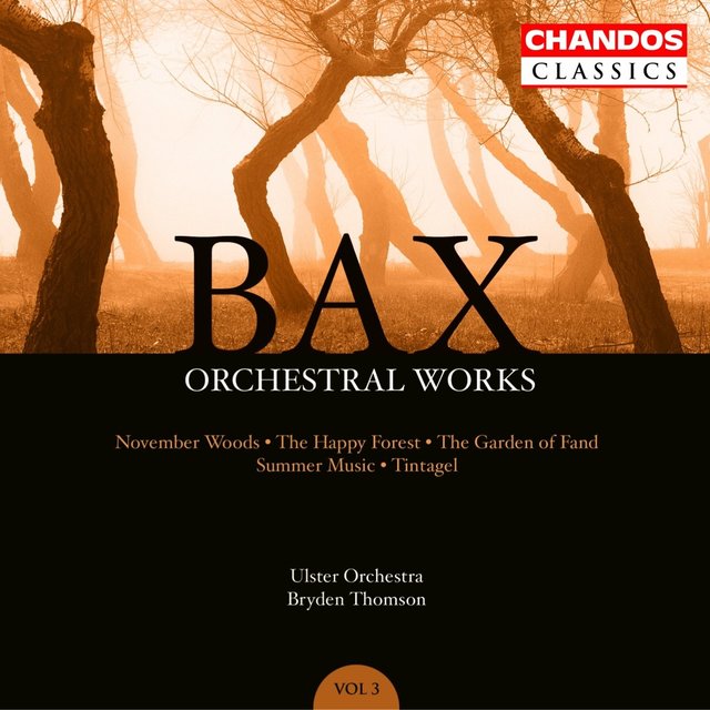 Bax: Orchestral Works, Vol. 3