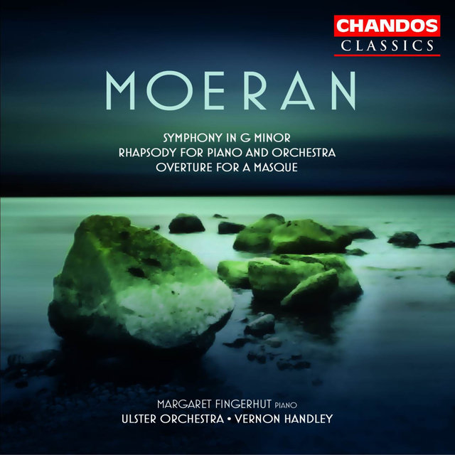 Moeran: Symphony in G Minor, Overture for a Masque & Rhapsody for Piano and Orchestra