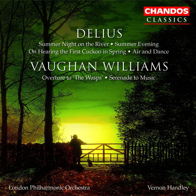 Couverture de Vaughan Williams: Overture to The Wasps, Serenade to Music - Delius: Two Pieces for Small Orchestra, Summer Evening & Air and Dance