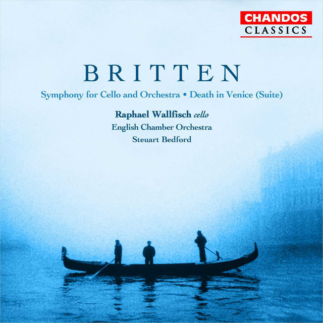 Couverture de Britten: Cello Symphony & Death in Venice Suite