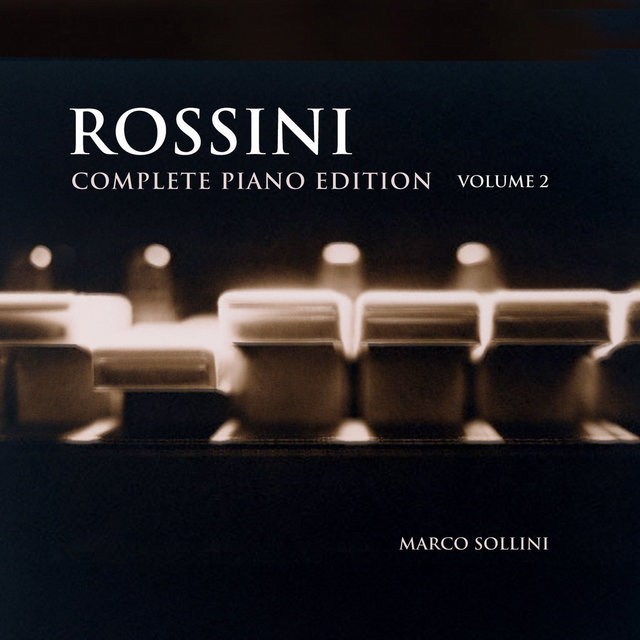 Rossini: Complete Piano Works, Vol. 2