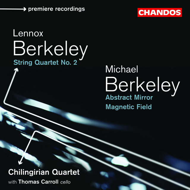 Couverture de Chilingirian Quartet play Lennox Berkeley & Michael Berkeley Chamber Music