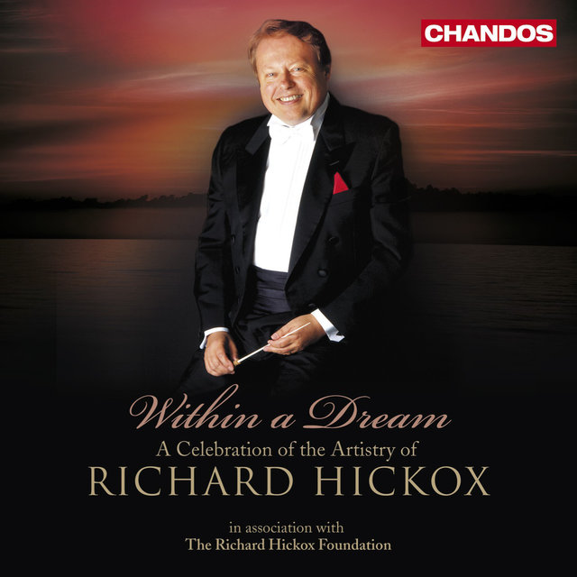 Couverture de Within a Dream - A Celebration of the Artistry of Richard Hickox