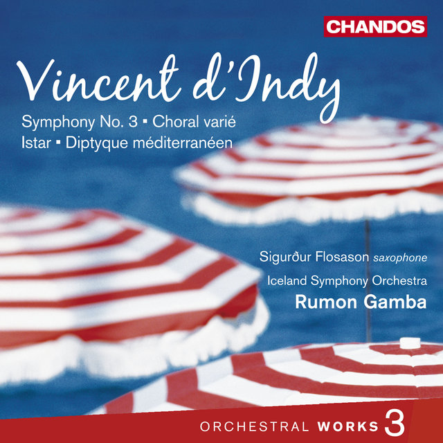 Couverture de d'Indy: Istar, Choral varié, Symphony No. 3 & Diptyque Méditerranéen