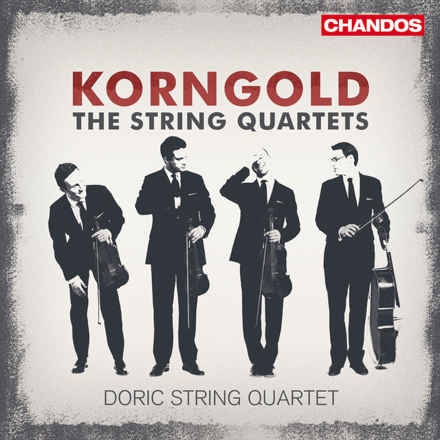 Korngold: String Quartets Nos. 1, 2 & 3