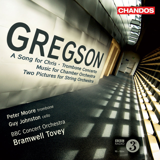 Couverture de Gregson: A Song for Chris, Trombone Concerto, Music for Chamber Orchestra & Two Pictures for String Orchestra