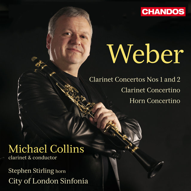 Weber: Clarinet Concertos Nos. 1 & 2, Clarinet Concertino & Horn Concertino